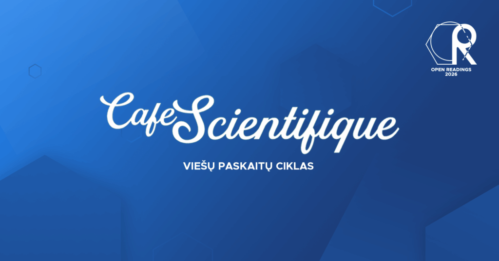 Nauji Open Readings metai – naujas Café Scientifique sezonas!