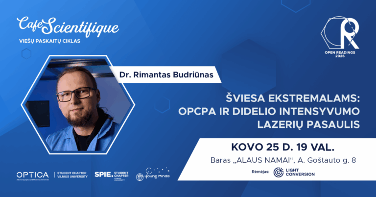 #5 Café Scientifique: „Šviesa ekstremalams: OPCPA ir didelio intensyvumo lazerių pasaulis“