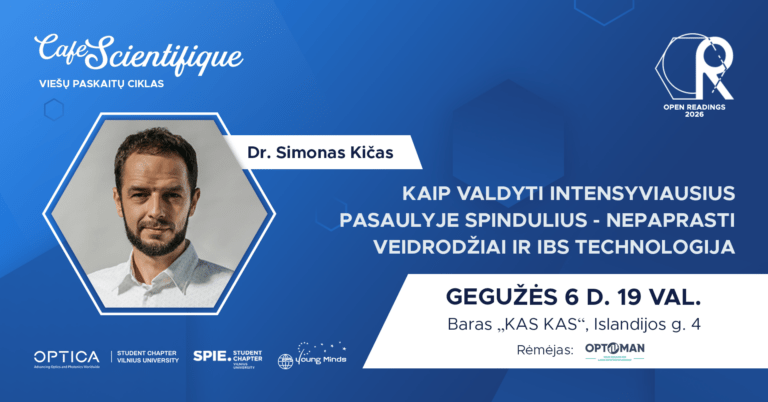 #6 Café Scientifique: „Kaip valdyti intensyviausius pasaulyje spindulius - nepaprasti veidrodžiai ir IBS technologija“