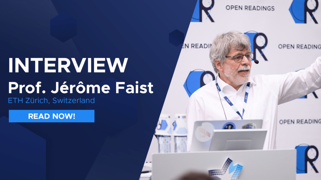 Read our exclusive interview with Prof. Jérôme Faist